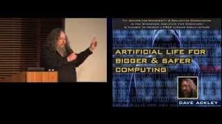 Public Lecture: Artificial Life for Bigger &amp; Safer Computing