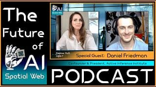 Episode 6 | Special Guest – Daniel Friedman – Active Inference Institute | What is Active Inference?