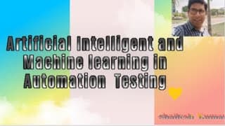 Artificial Intelligent and Machine learning in Automation  Testing